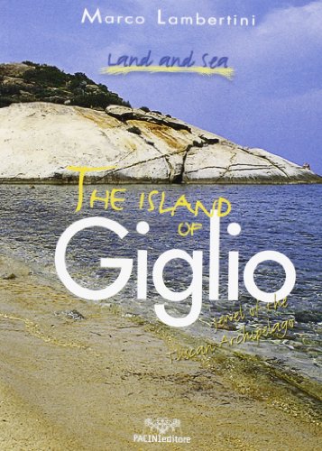 Stock image for The island of Giglio. Jewel of the tuscan archipelago for sale by WorldofBooks