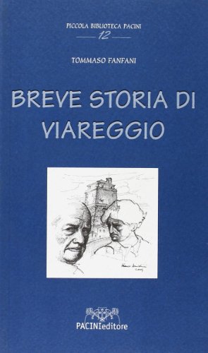 9788877816245: Breve storia di Viareggio (Piccola biblioteca Pacini)