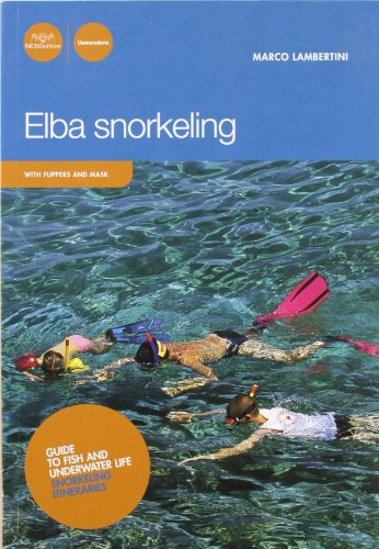 Beispielbild fr Elba snorkeling. A guide to fish and other sea creatures snorkeling routes zum Verkauf von WorldofBooks