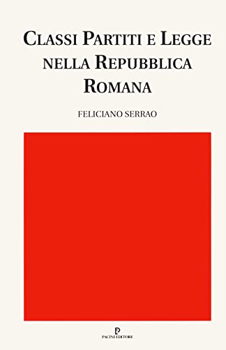 Beispielbild fr Classi partiti e legge nella Repubblica Romana. zum Verkauf von FIRENZELIBRI SRL