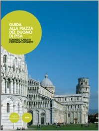 Stock image for Guida alla Piazza del Duomo di Pisa. [Paperback] for sale by Brook Bookstore