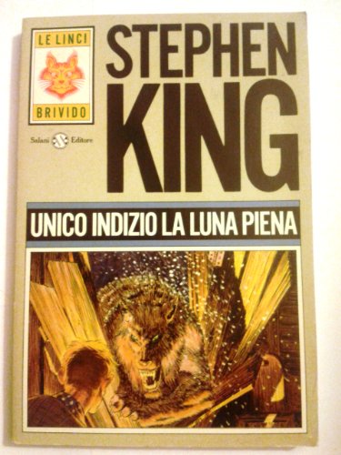 Unico Indizio La Luna Piena - Stephen King: 9788877822369 - AbeBooks