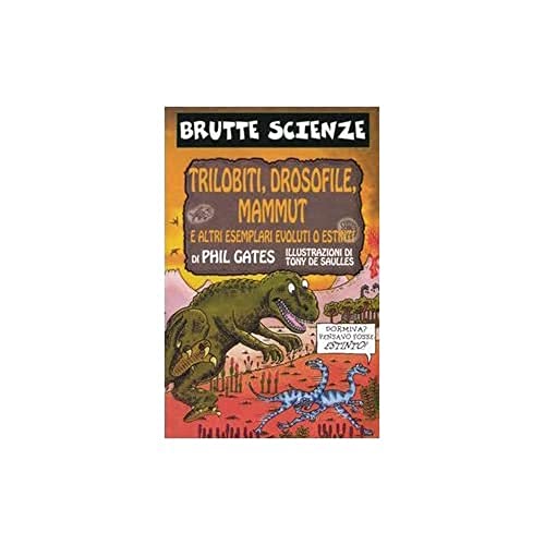 Stock image for Trilobiti, drosofile, mammut e altri esemplari evoluti o estinti for sale by WorldofBooks