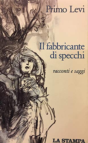 9788877831095: Il fabbricante di specchi: Racconti e saggi (Documenti e testimonianze) (Italian Edition)