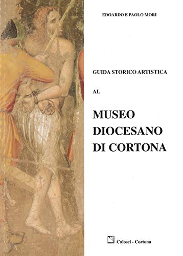 Beispielbild fr Guida storico artistica al Museo diocesano di Cortona zum Verkauf von medimops