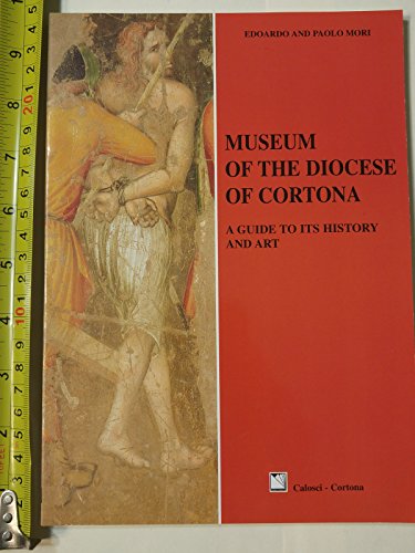 Beispielbild fr Museum of the Diocese of Cortona: A guide to its history and art zum Verkauf von WorldofBooks