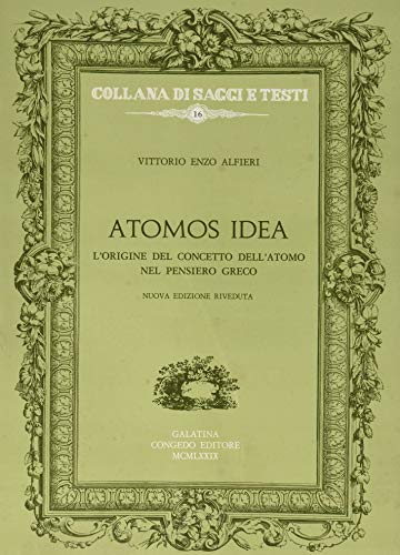9788877861320: Atomos-Idea. L'origine del concetto dell'atomo nel pensiero greco (Saggi e testi. Sez. di filosofia)