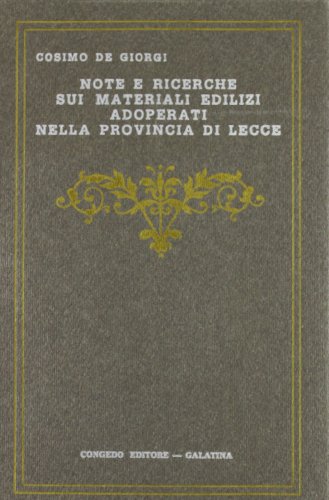 9788877861986: Note e ricerche sui materiali edilizi adoperati nella provincia di Lecce