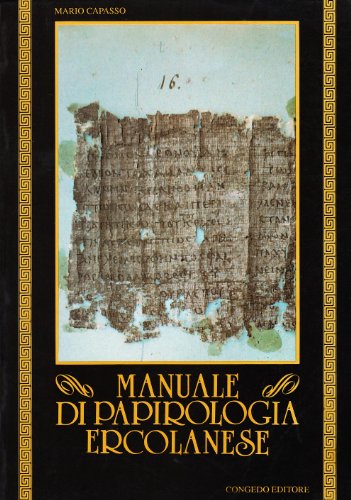 Beispielbild fr Manuale di papirologia ercolanese (Testi e studi / Universita? degli studi di Lecce, Dipartimento di filologia classica e medioevale) (Italian Edition) zum Verkauf von Brook Bookstore