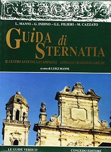 9788877865946: Guida di Sternatia. Il centro antico e la campagna. Lingua e tradizioni griche (Guide verdi)