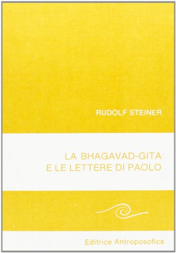 9788877870438: La Bhagavad-Gita e le lettere di Paolo (Conferenze esoteriche)