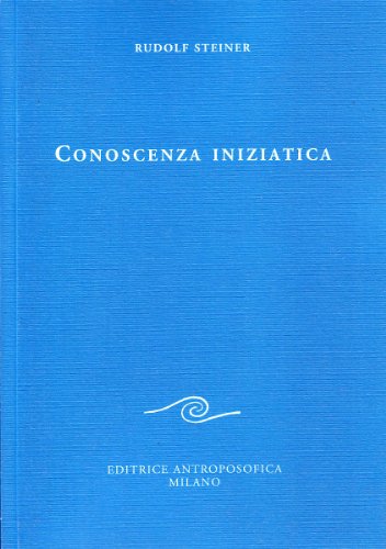 9788877870551: Conoscenza iniziatica (Conferenze esoteriche)