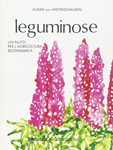 9788877871695: Leguminose. Un aiuto per l'agricoltura biodinamica