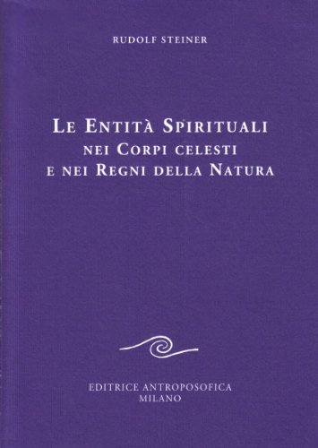 9788877874160: Le entit spirituali nei corpi celesti e nei regni della natura (Conferenze esoteriche)