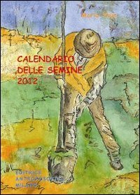 Stock image for Calendario delle semine 2012 for sale by medimops