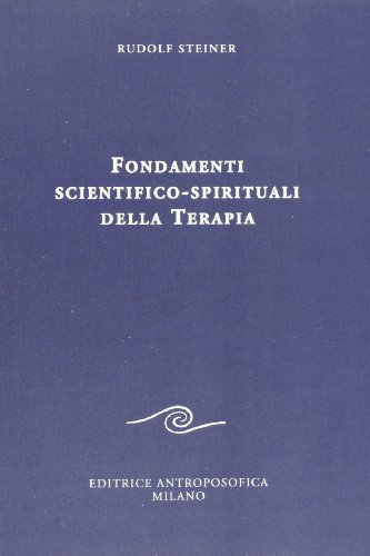 Fondamenti scientifico-spirituali della terapia (9788877875020) by Unknown Author