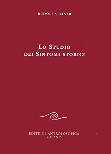 9788877875600: Lo studio dei sintomi storici (Conferenze esoteriche)