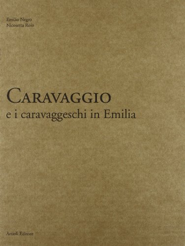 9788877921369: Caravaggio e i caravaggeschi in Emilia. Ediz. multilingue