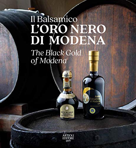 Imagen de archivo de The Black Gold of Modena (The Black Gold of Modena: The Official Book of Balsamic Vinegar of Modena) a la venta por medimops
