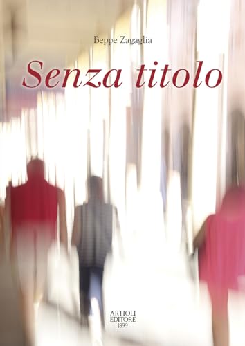 Stock image for Senza titolo. Ediz. illustrata for sale by Brook Bookstore