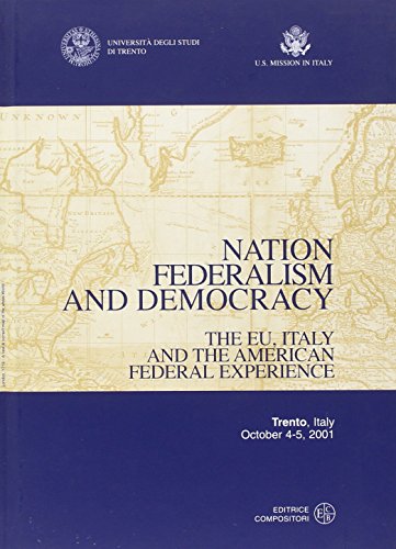 Imagen de archivo de Nation, Federalism and Democracy. The EU, Italy and the American Federal Experience a la venta por Magus Books Seattle