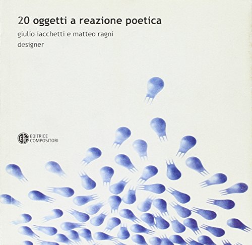 9788877944245: Venti oggetti a reazione poetica. Ediz. italiana e inglese