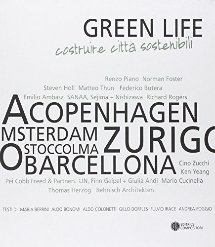 Beispielbild fr Green Life. Costruire Citt Sostenibili zum Verkauf von Il Salvalibro s.n.c. di Moscati Giovanni