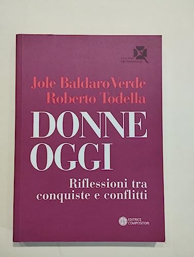 Imagen de archivo de Donne Oggi. Riflessioni Tra Conquiste e Conflitti a la venta por Il Salvalibro s.n.c. di Moscati Giovanni