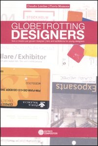 Imagen de archivo de Globetrotters designers. Fiere e mostre per giovani designer (Ottagono small) a la venta por medimops