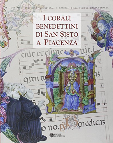 Imagen de archivo de I corali benedettini di San Sisto a Piacenza. Catalogo della mostra (Piacenza, 5 novembre-27 febbraio 2012) a la venta por Luigi De Bei