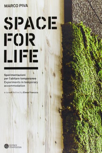 9788877948014: Space for life. Sperimentazioni per l'abitare temporaneo. Ediz. italiana e inglese