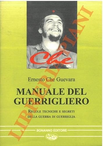 Manuale del guerrigliero. Regole, tecniche e segreti della guerra di guerriglia (9788877960832) by Guevara, Ernesto