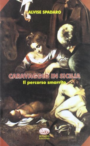 9788877967442: Caravaggio in Sicilia. Il percorso smarrito