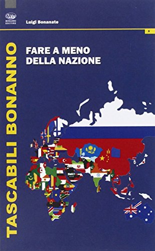 Beispielbild fr Fare a meno della nazione zum Verkauf von libreriauniversitaria.it