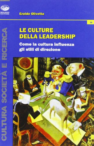 Beispielbild fr Le culture della leadership. Come la cultura influenza gli stili di direzione zum Verkauf von medimops