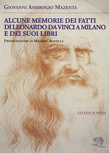 Imagen de archivo de Alcune memorie dei fatti di Leonardo Da Vinci a Milano e dei suoi libri (La coda di paglia) a la venta por medimops