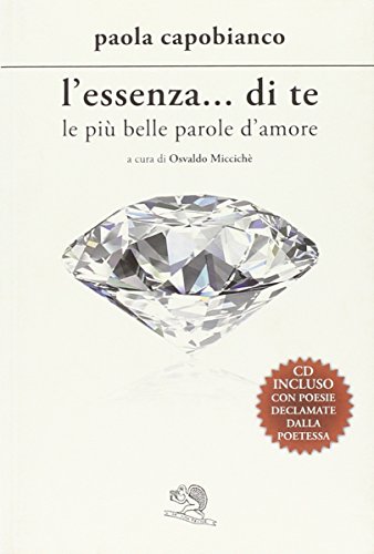 L'essenza. di te. Le tue più belle parole d'amore (con cd)