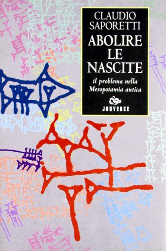 9788878012066: Abolire le nascite. Il problema nella Mesopotamia antica (Saggi)