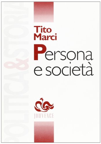 Beispielbild fr Persona e societ. Verso una sociologia per la persona. zum Verkauf von FIRENZELIBRI SRL