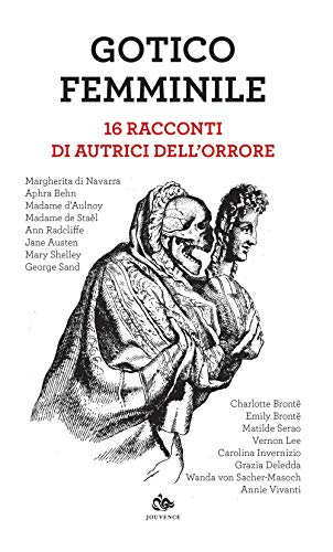 Beispielbild fr Gotico femminile. 16 racconti di autrici dell'orrore zum Verkauf von libreriauniversitaria.it