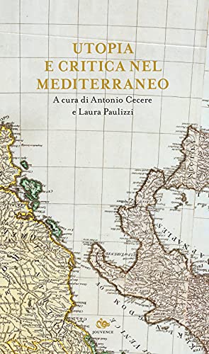 Stock image for Utopia e critica nel Mediterraneo for sale by medimops