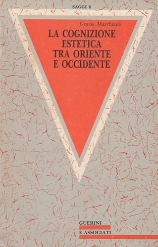 Imagen de archivo de La cognizione estetica tra Oriente e Occidente (Saggi) (Italian Edition) (Signed) a la venta por Sequitur Books