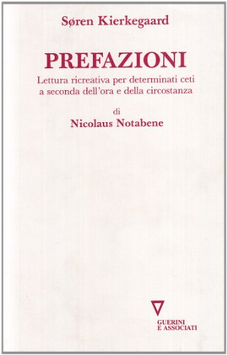 Prefazioni. Lettura ricreativa per determinati ceti a seconda dell'ora e della circostanza di Nicolaus Notabene (9788878021501) by [???]