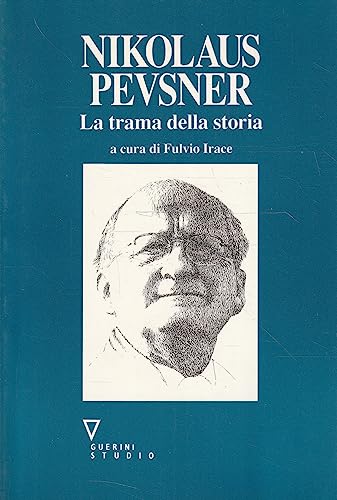 9788878023529: Nikolaus Pevsner. La trama della storia (Quaderni Dip. conserv. e storia arch.)