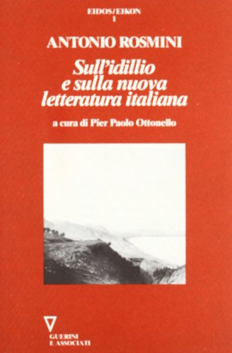 Sull'idillio e sulla nuova letteratura italiana (9788878025103) by Antonio Rosmini