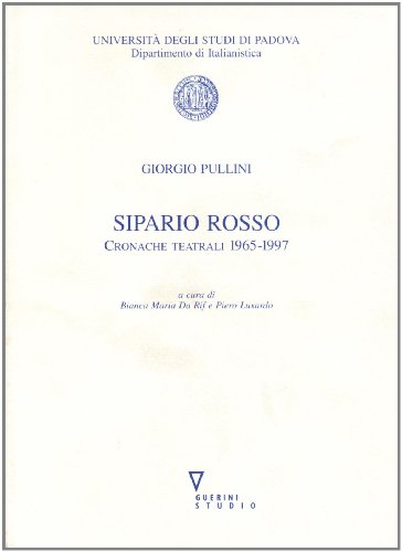 9788878029811: Sipario rosso. Cronache teatrali (1965-1997) (Univ. Padova-Dip. di italianistica)