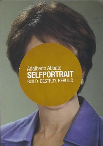 Beispielbild fr Selfportrait. Build, destroy, rebuild. Ediz. illustrata zum Verkauf von Ammareal