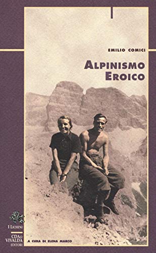 9788878081178: Alpinismo eroico (Licheni)
