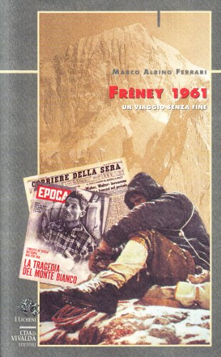 FrÃªney 1961. Un viaggio senza fine (9788878081284) by Ferrari, Marco