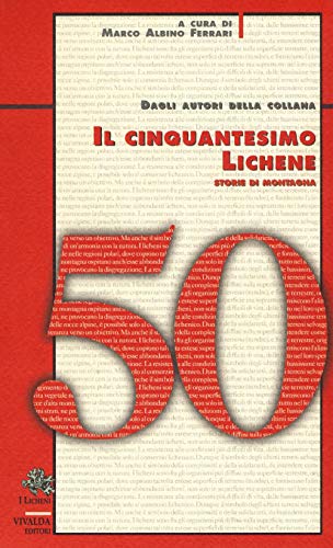 Stock image for Il cinquantesimo lichene. Storie di montagna for sale by medimops